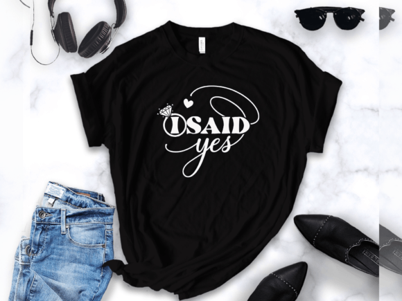 I Said Yes T-shirt