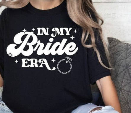 In My Bride Era T-Shirt