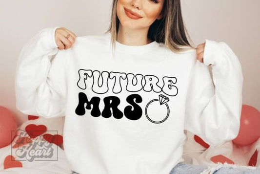 Future Mrs Sweatshirt